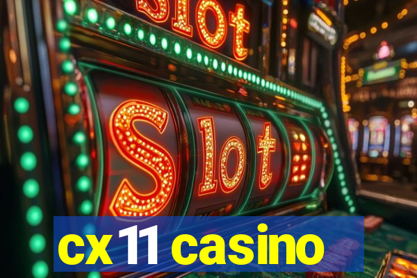 cx11 casino